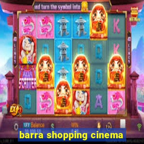 barra shopping cinema